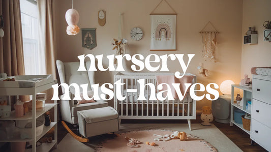 Nursery Must-Haves for New Parents - Dreamy-Designs Store Online